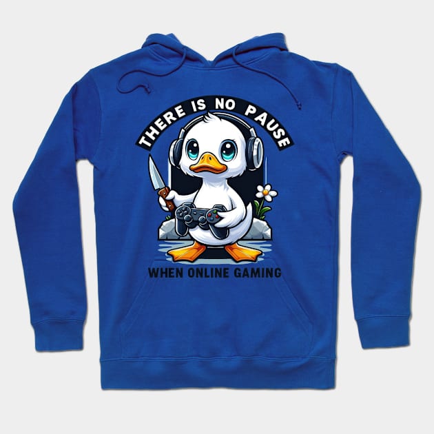 Funny duck gaming, there is no pause when online gaming! Hoodie by Dylante
